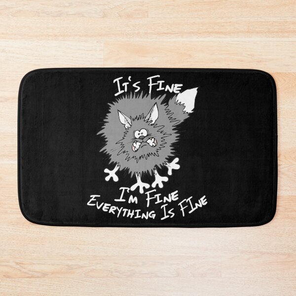 Item preview, Fluffy Cat It's Fine I'm Fine Everything Is Fine Funny Cat designed and sold by stanton88.