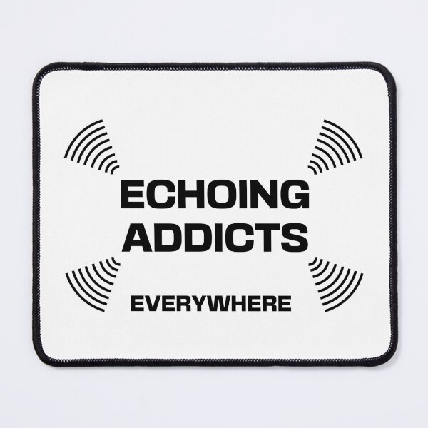 Item preview, Echoing Addicts Everywhere designed and sold by Apikoedesign.