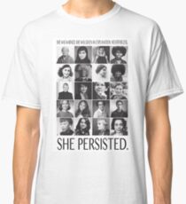 Nevertheless, She Persisted Classic T-Shirt