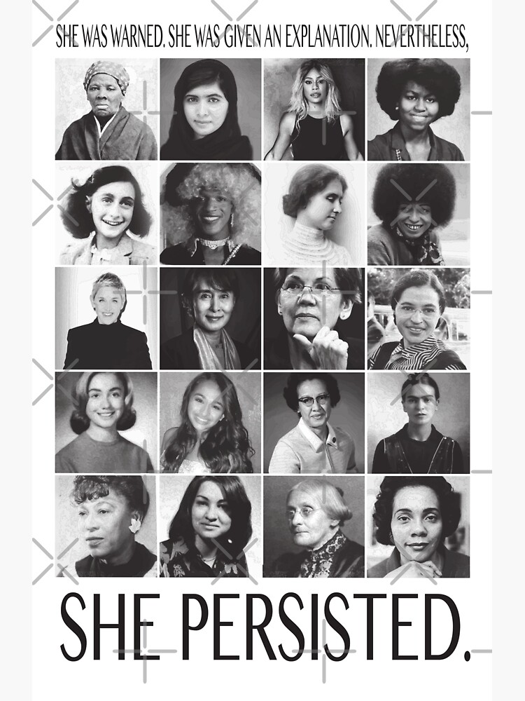 Nevertheless, She Persisted by abrowdy