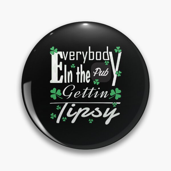 Item preview, New Everybody in the Pub Gettin Tipsy designed and sold by nicestr.