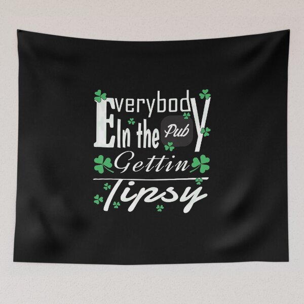 Item preview, New Everybody in the Pub Gettin Tipsy designed and sold by nicestr.
