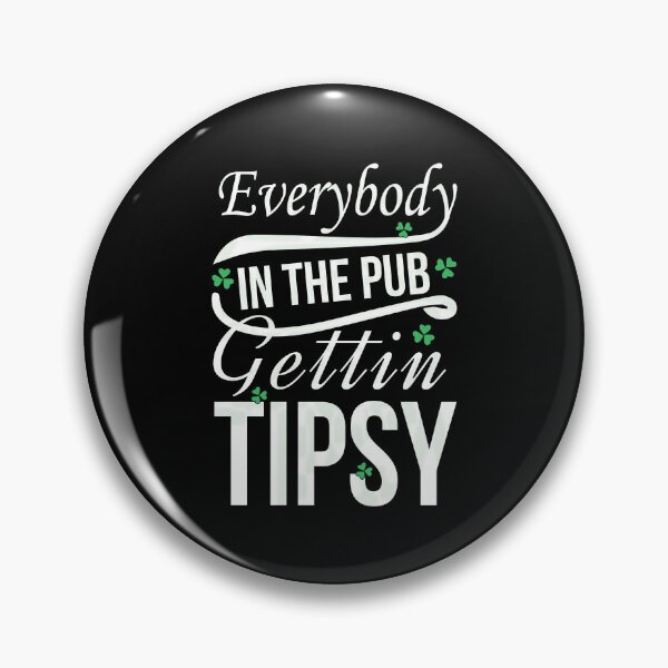 Item preview, Everybody In The Pub Gettin Tipsy - NEW designed and sold by nicestr.