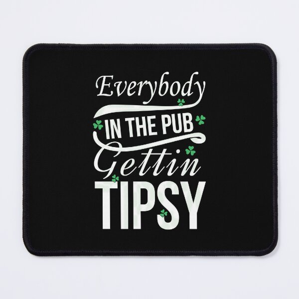 Item preview, Everybody In The Pub Gettin Tipsy - NEW designed and sold by nicestr.