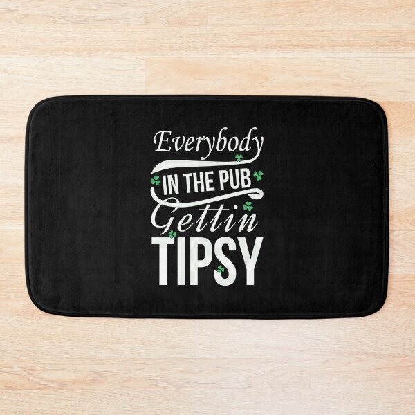Item preview, Everybody In The Pub Gettin Tipsy - NEW designed and sold by nicestr.