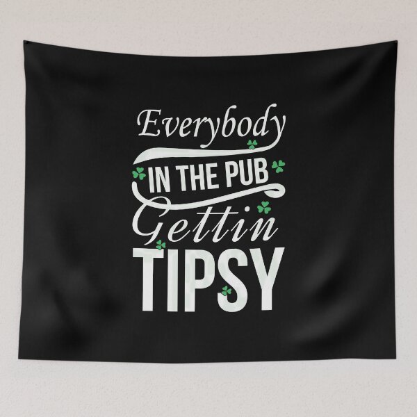 Item preview, Everybody In The Pub Gettin Tipsy - NEW designed and sold by nicestr.