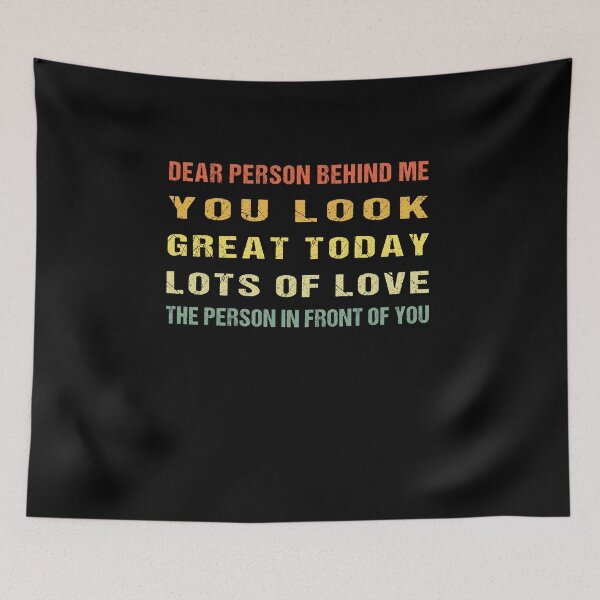 Item preview, Funny Vintage Dear Person Behind Me You Look Great Today T-Shirt designed and sold by midodesign20.