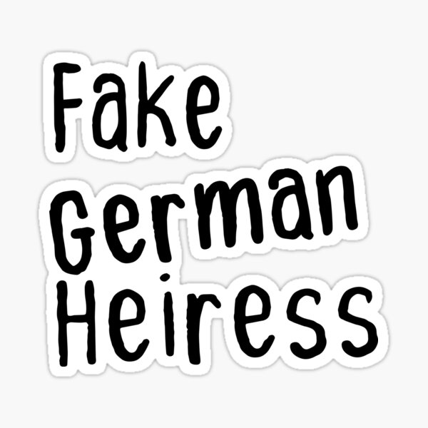 Item preview, Fake German Heiress designed and sold by Housestore.