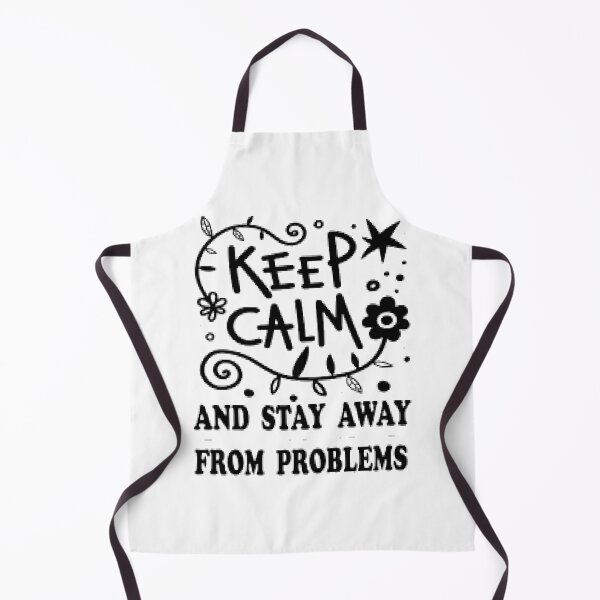 Item preview, keep calm and stay away from problems designed and sold by Karamshooop.