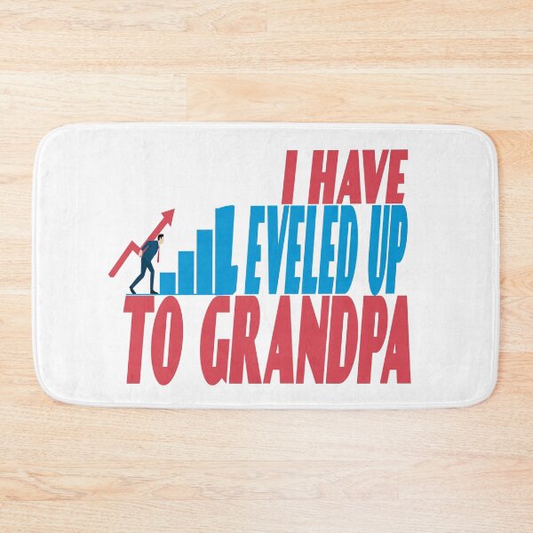 Item preview, I Have Leveled Up To Grandpa designed and sold by roleshop.