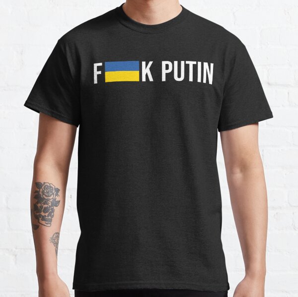  Fick Wladimir Putin mit der Flagge der Ukraine, FCK PTN, Putin Fick Wladimir Putin Russland Russland Moskau Kreml Korruption Krieg Elend Classic T-Shirt