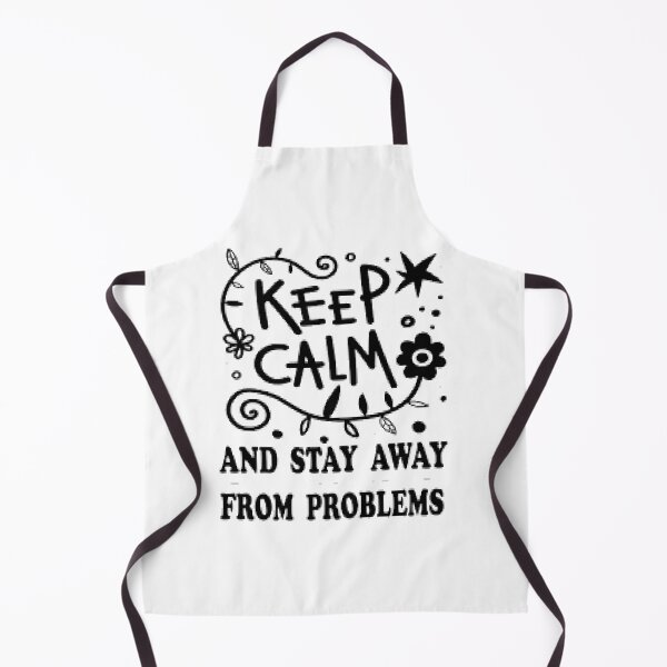 Item preview, keep calm and stay away from problems designed and sold by Karamshooop.