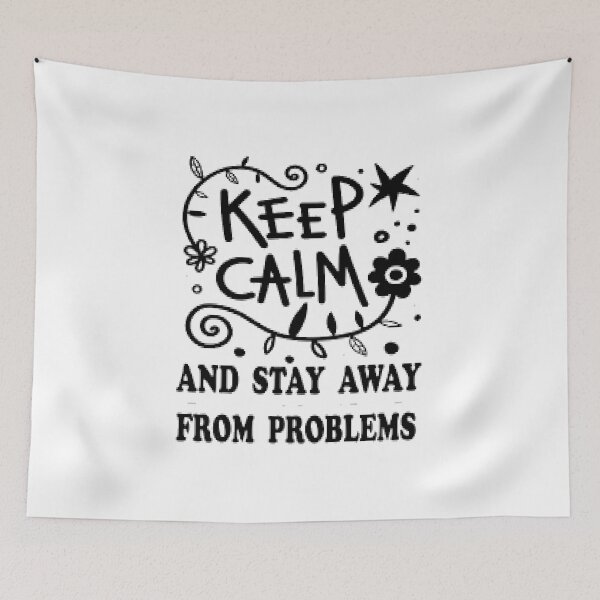 Aperçu de l'œuvre keep calm and stay away from problems créée et vendue par Karamshooop.