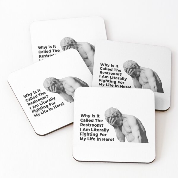 Item preview, Why Is It Called The Restroom I Am Literally Fighting For My Life In Here (Funny Quote - Viral Facepalm Meme - Cool Hilarious Sayings) designed and sold by SassyClassyMe.