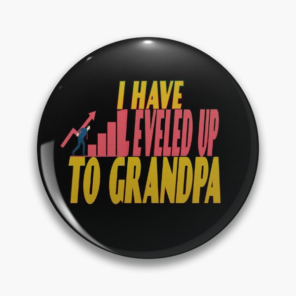 Item preview, I Have Leveled Up To Grandpa designed and sold by roleshop.