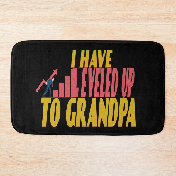 Item preview, I Have Leveled Up To Grandpa designed and sold by roleshop.
