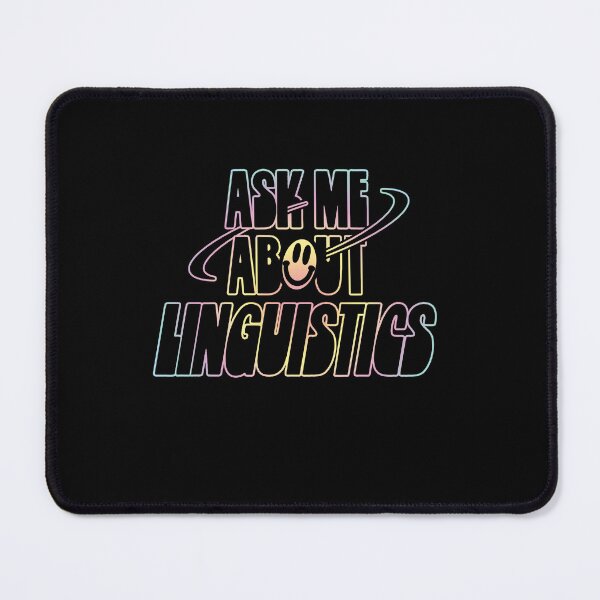 Item preview, Ask Me About Linguistics designed and sold by orlumbuspirate.