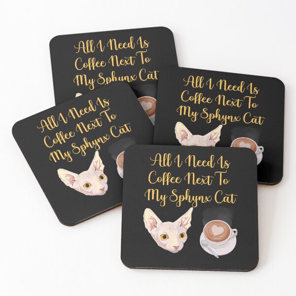 Item preview, ALL I NEED IS COFFEE NEXT TO MY SPHYNX CAT designed and sold by Moremon.