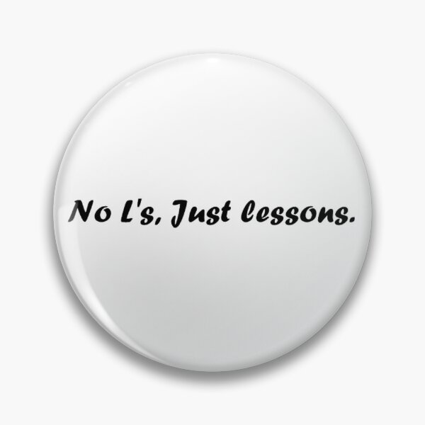 Item preview, No L's Just lessons designed and sold by sadboybalzex.