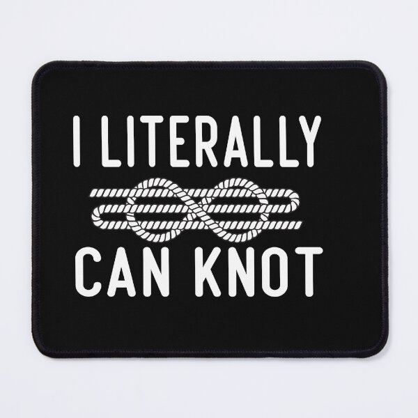 Item preview, I Literally Can Knot Funny  designed and sold by designreb.