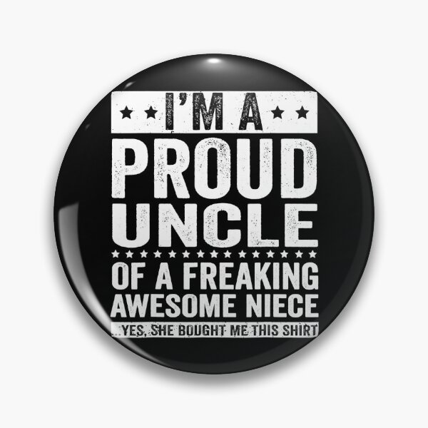 Item preview, I'm A Proud Uncle of A Freaking Awesome Niece designed and sold by ericrichard059.