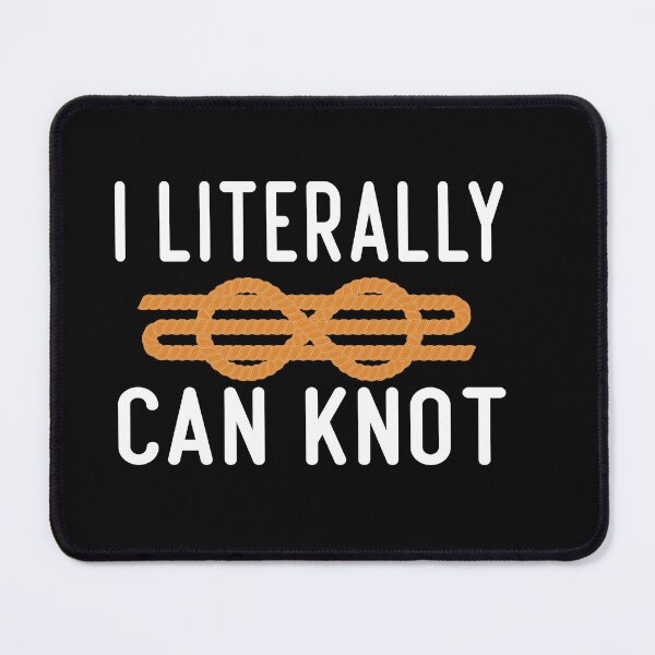Item preview, Copy of I Literally Can Knot Funny  designed and sold by designreb.
