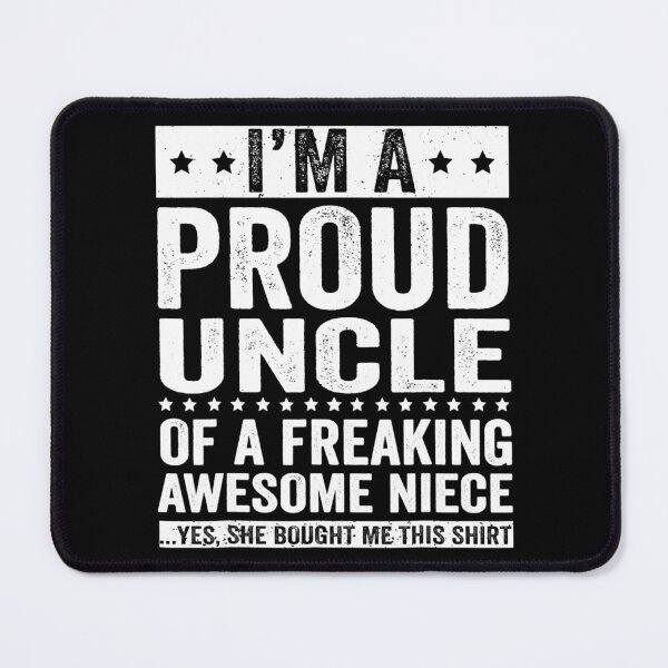 Item preview, I'm A Proud Uncle of A Freaking Awesome Niece designed and sold by ericrichard059.