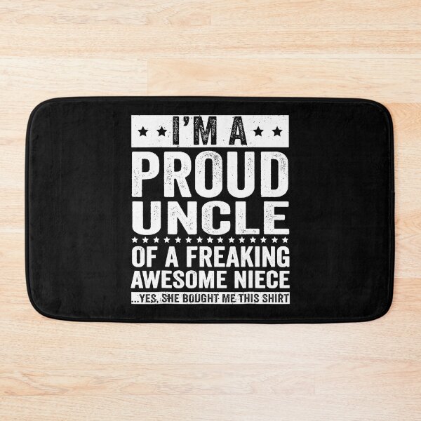 Item preview, I'm A Proud Uncle of A Freaking Awesome Niece designed and sold by ericrichard059.
