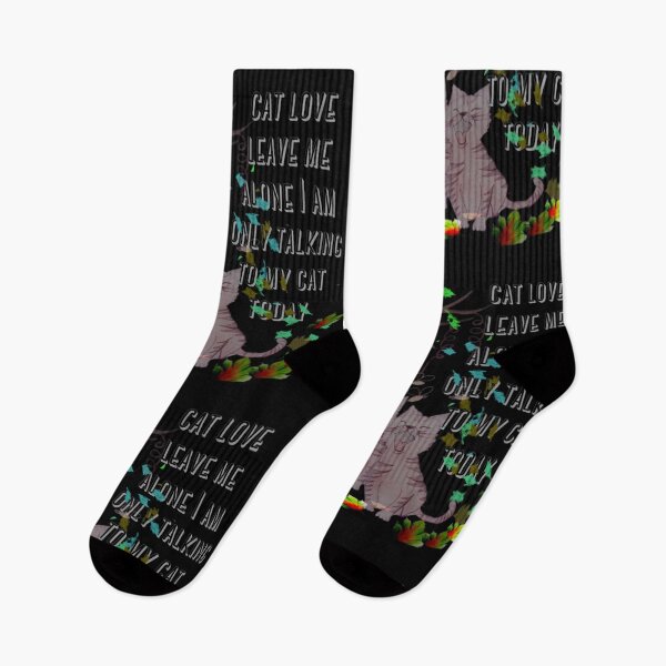 Item preview, Cat love leave me alone I am only talking to my cat today designed and sold by Ranikhan.