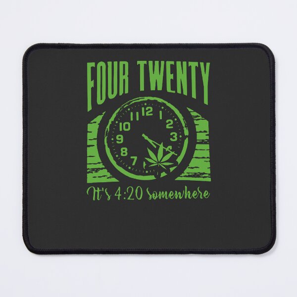 Item preview, Weed four twenty its and somewhere designed and sold by ufodinosaur.