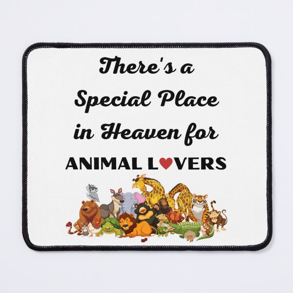 Item preview, There's a Special Place in Heaven for Animal Lovers designed and sold by thecooltable.