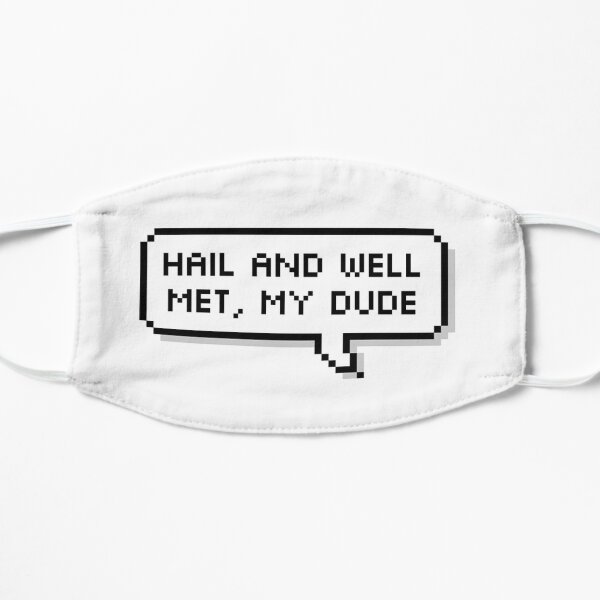 TAZ Hail and well met Speech Bubble Flat Mask