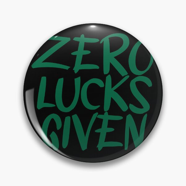 Item preview, Zero Lucks Given Funny Gifts Zero Lucks designed and sold by Sadil.