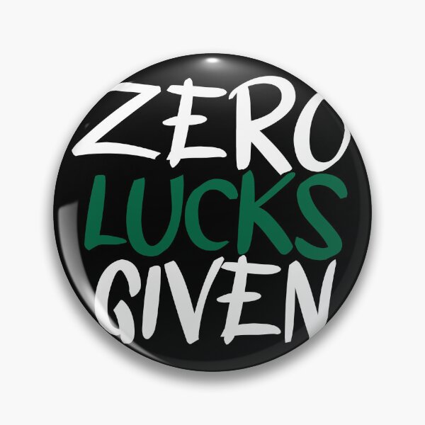 Item preview, Zero Lucks Given Funny Gifts Zero Lucks designed and sold by Sadil.