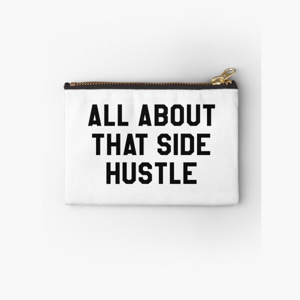 Item preview, all about that side hustle designed and sold by 3bagsfull.