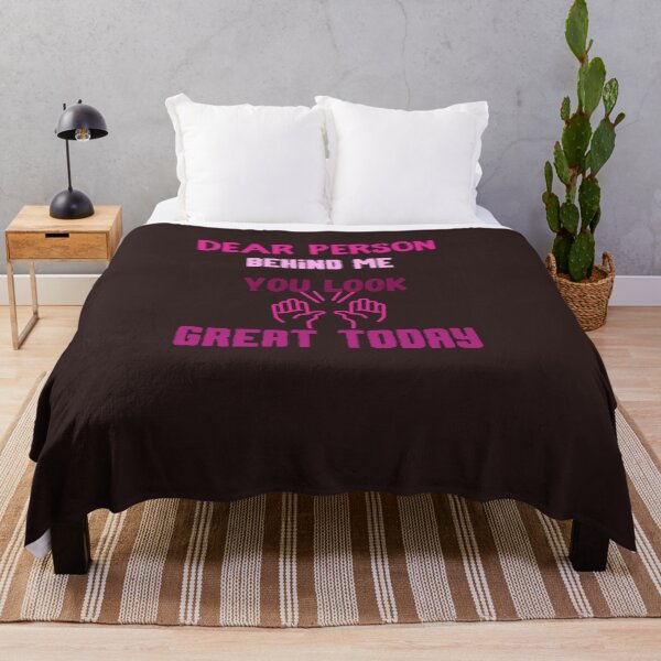 Item preview, dear person behind me you look great today,funny designed and sold by SENMARO100.