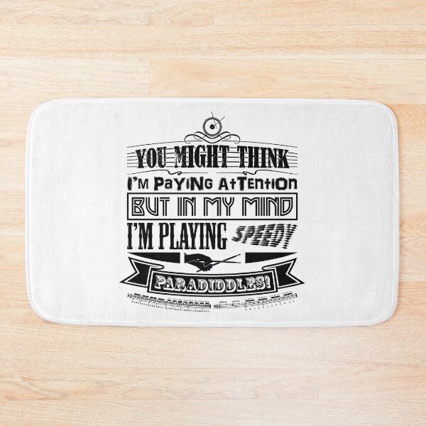 Item preview, DRUMMER - YOU THINK I'M PAYING ATTENTION - FUNNY QUOTE black designed and sold by KoolDsignsMUSIC.