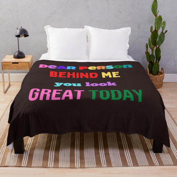 Item preview, dear person behind me you look great today,funny,cute designed and sold by SENMARO100.