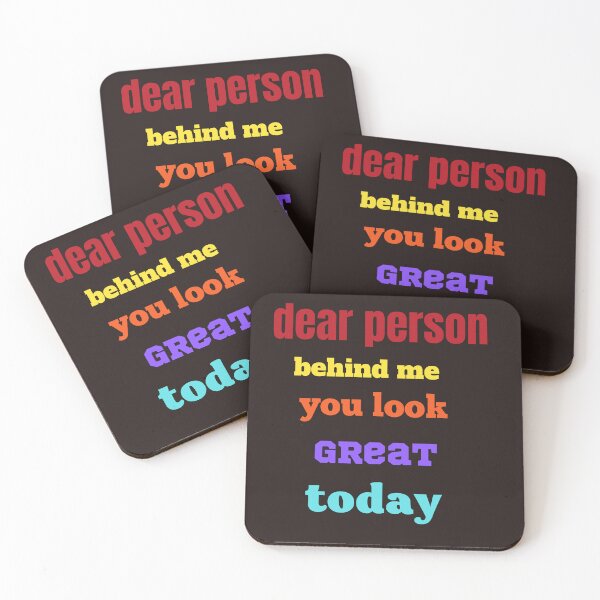 Item preview,  dear person behind me you look great today,funny,cute,nice designed and sold by SENMARO100.