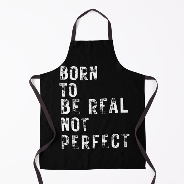 Item preview, quote of the day,Born to be real not perfect designed and sold by behappysiempre.