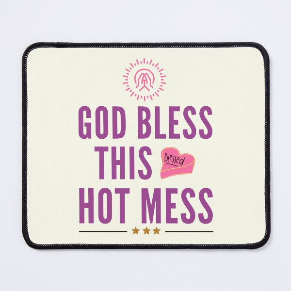 Item preview, God Bless This Hot Mess - Christian Quotes | Short Christian Sayings designed and sold by Delandor.
