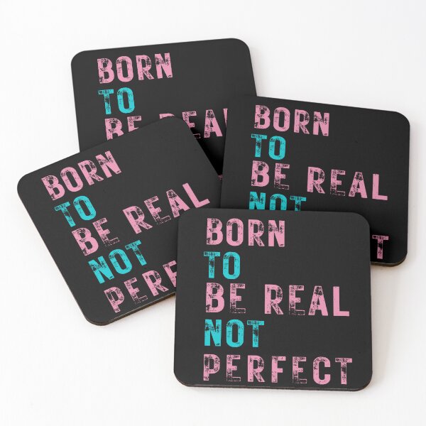 Item preview, quote of the day,Born to be real not perfect designed and sold by behappysiempre.