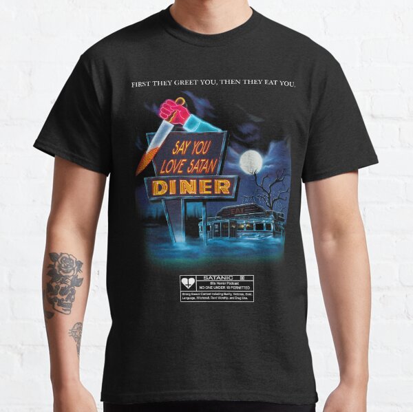 Say You Love Satan 80s Horror Podcast - Blood Diner Classic T-Shirt