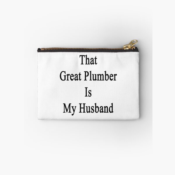 Item preview, That Great Plumber Is My Husband  designed and sold by supernova23.