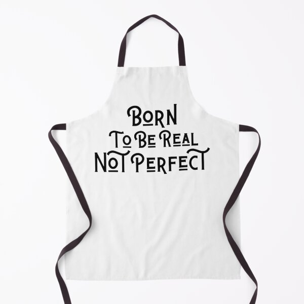 Item preview, quote of the day,Born to be real not perfect designed and sold by behappysiempre.