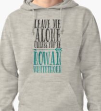 Rowan Whitethorn. Pullover Hoodie