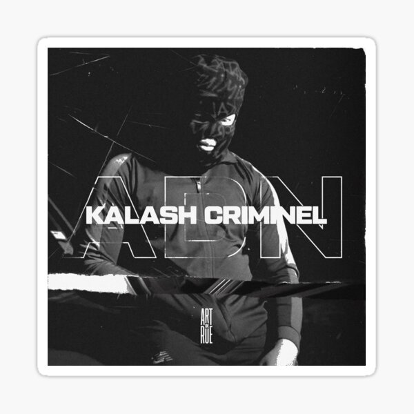 kalash criminel adn album Sticker