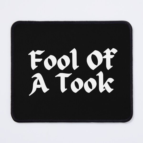 Item preview, Fool Of A Took designed and sold by Dip-Art.