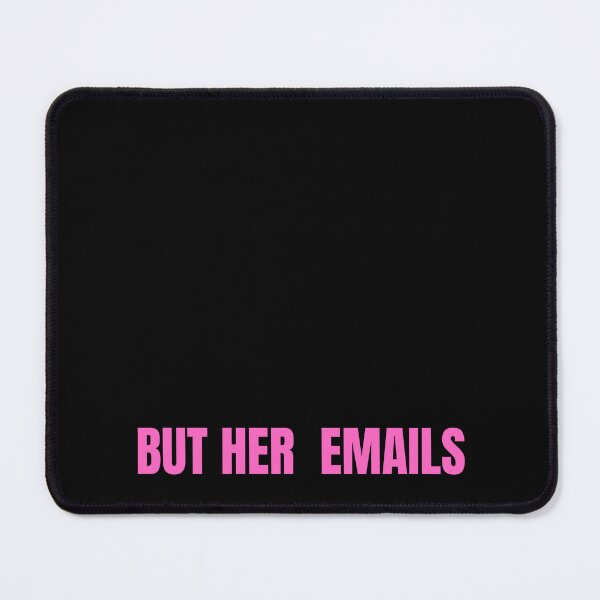 Item preview, Funny But Her Emails Hillary Clinton Controversy Trolls Trump For Trending 2022 And American Politics - But Her Emails Slogan designed and sold by lodarohit.