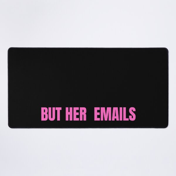 Item preview, Funny But Her Emails Hillary Clinton Controversy Trolls Trump For Trending 2022 And American Politics - But Her Emails Slogan designed and sold by lodarohit.